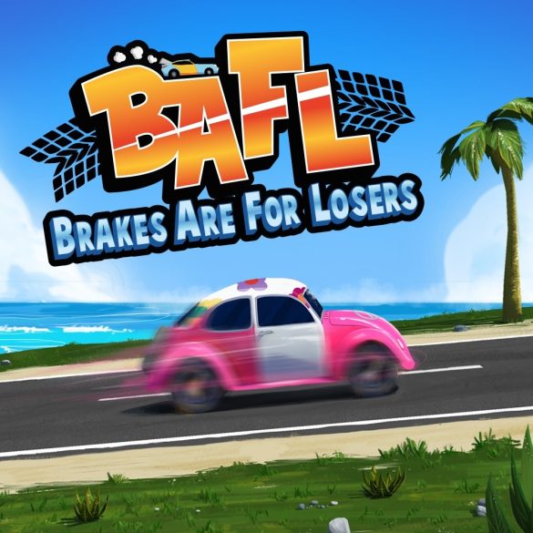 BAFL - Brakes Are For Losers