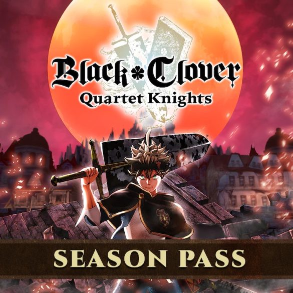 Black Clover: Quartet Knights - Season Pass (DLC)