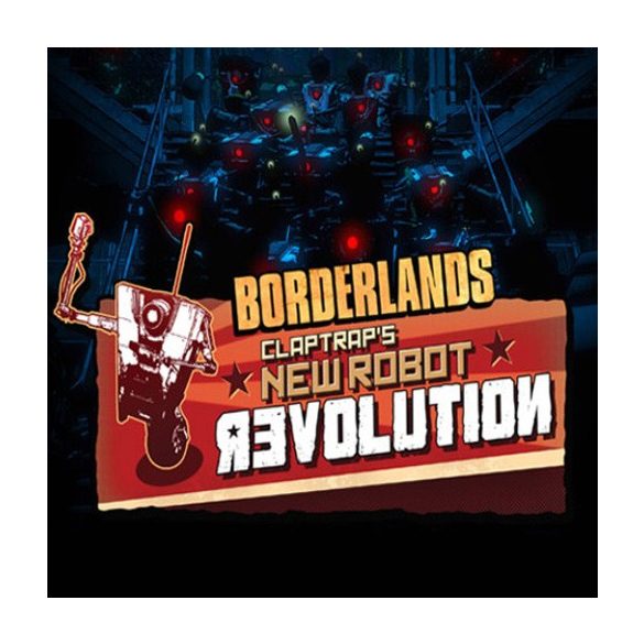 Borderlands - ClapTrap's Robot Revolution (DLC)