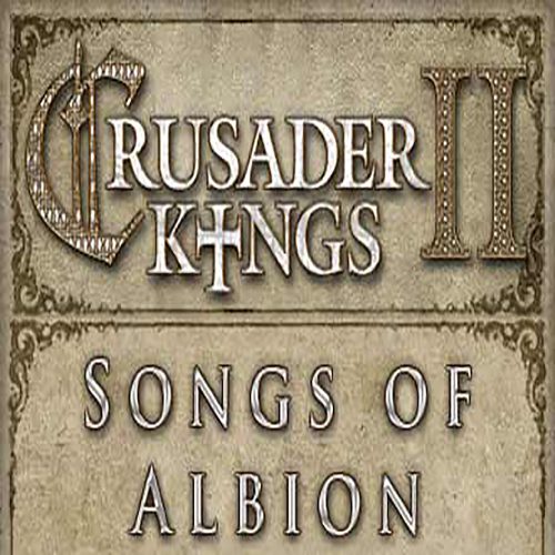 Crusader Kings II - Songs of Albion