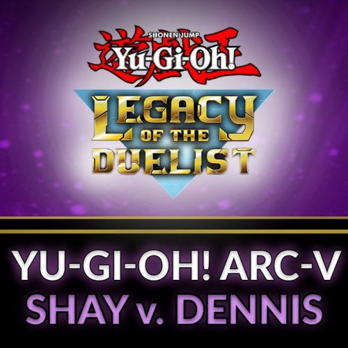 Yu-Gi-Oh! - ARC-V: Shay vs Dennis (DLC)